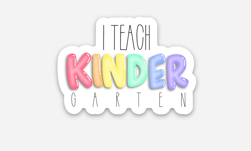 I Teach Kinder Sticker