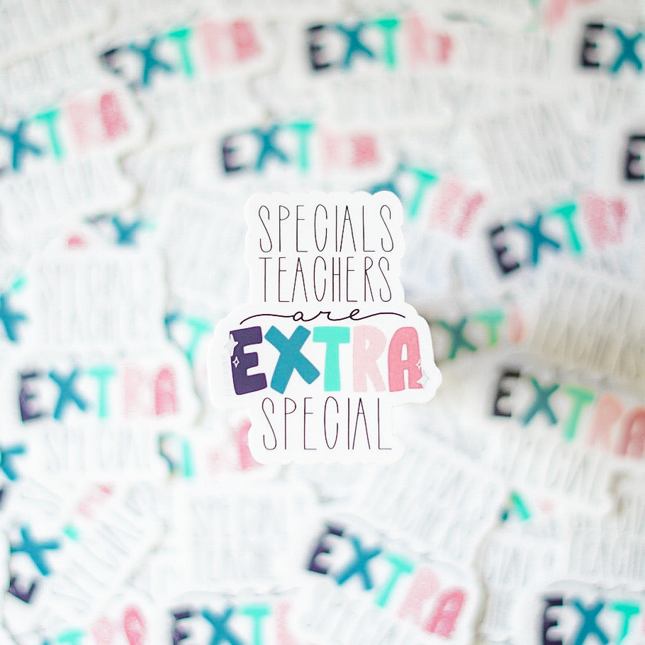 Specials Teachers Are Extra Special 2.5” Stickers