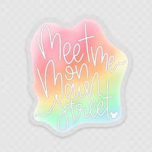 Meet Me on Main Street Clear 3” Sticker