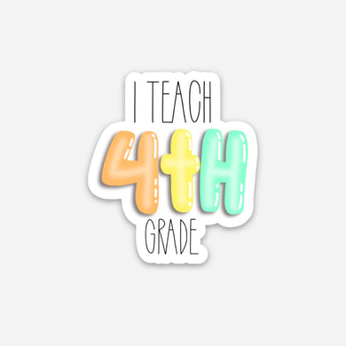 I Teach Fourth Sticker