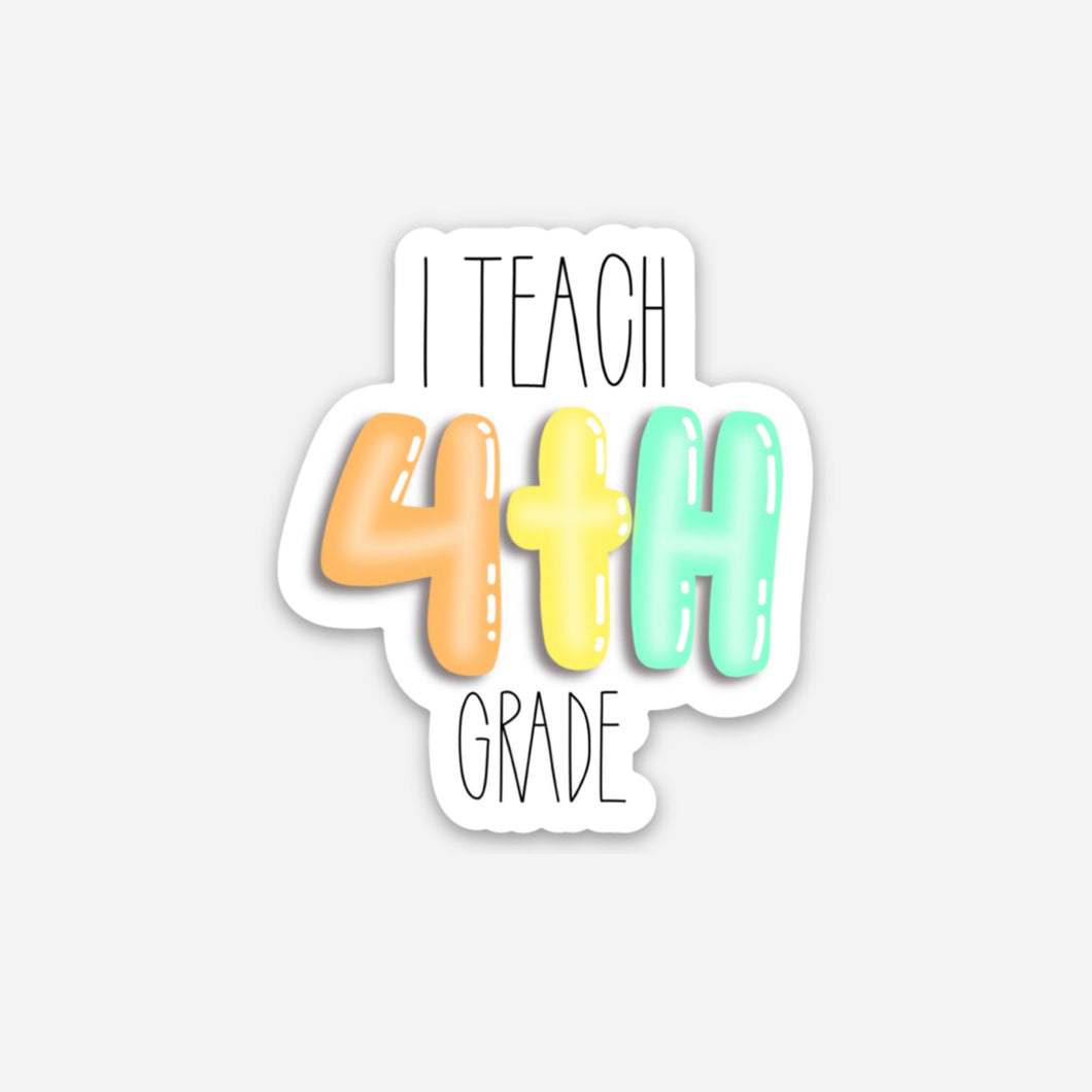 I Teach Fourth Sticker