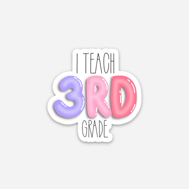 I Teach Third Sticker