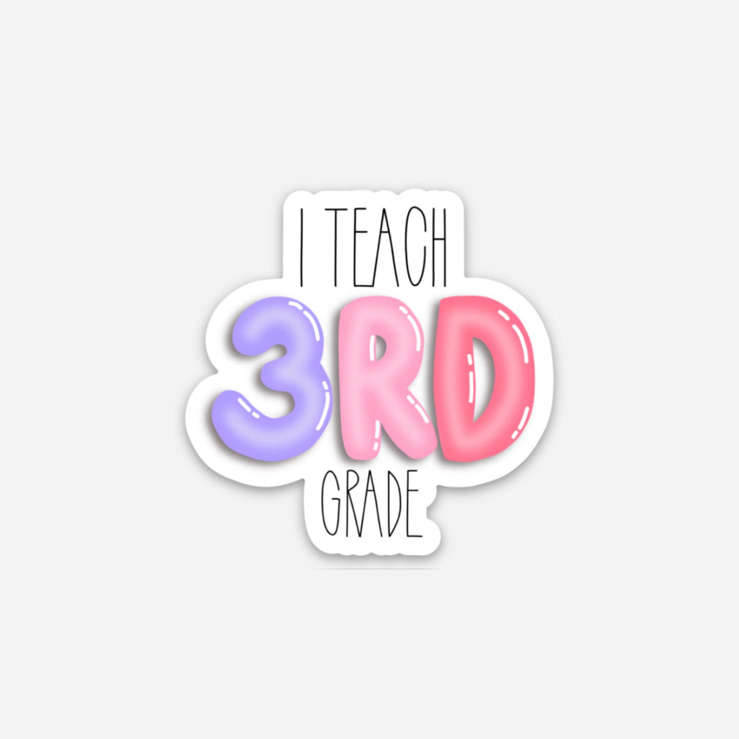 I Teach Third Sticker